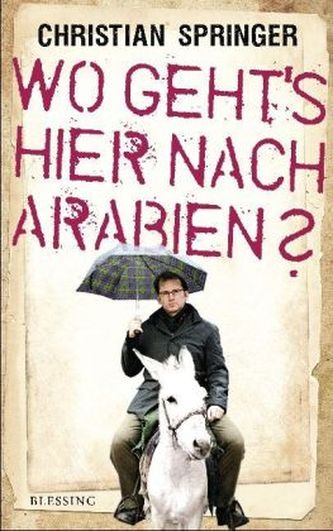 Wo geht's hier nach Arabien?