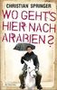 Wo geht's hier nach Arabien?