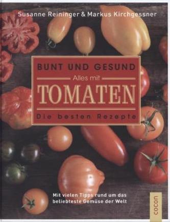 Bunt und gesund. Alles mit Tomaten
