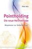 Pointholding - Die neue Heilmethode