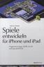 Spiele entwickeln für iPhone und iPad