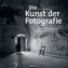 Die Kunst der Fotografie