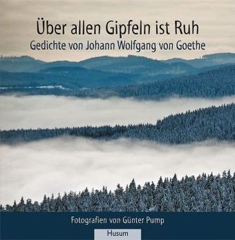 Über allen Gipfeln ist Ruh