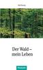Der Wald - mein Leben