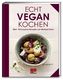 Echt vegan kochen