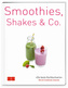 Smoothies, Shakes & Co.