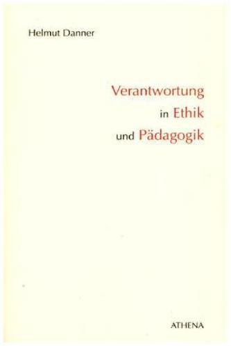 Verantwortung in Ethik und Pädagogik