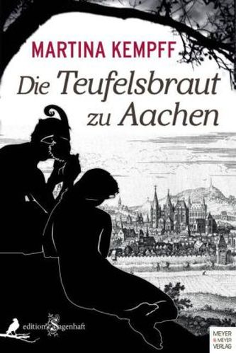 Die Teufelsbraut zu Aachen