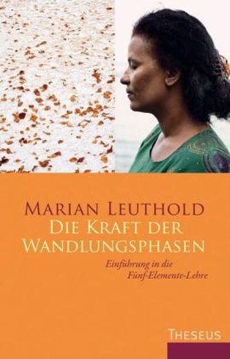 Die Kraft der Wandlungsphasen