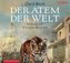 Der Atem der Welt, 6 Audio-CDs