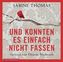 Und konnten es einfach nicht fassen, 3 Audio-CDs