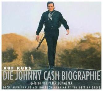 Auf Kurs, Die Johnny Cash Biographie, 4 Audio-CDs