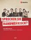 Sprechen sie handwerkisch?