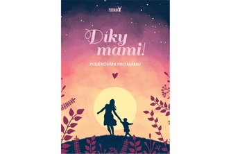 Díky, mami! Poděkování pro mámu