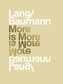 Lang/Baumann: More is More