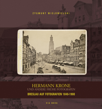 Hermann Krone und andere frühe Fotografen