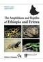 The Amphibians and Reptiles of Ethiopia and Eritrea