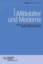 Mittelalter und Moderne