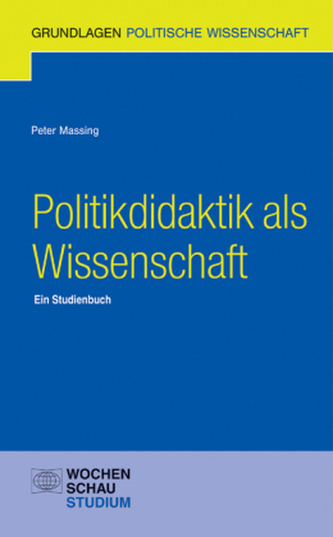 Politikdidaktik als Wissenschaft
