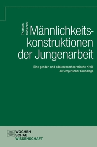 Männlichkeitskonstruktionen der Jungenarbeit