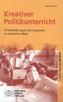 Kreativer Politikunterricht