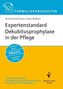 Expertenstandard Dekubitusprophylaxe in der Pflege