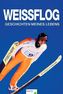 Weissflog - Geschichten meines Lebens