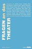 Fragen an das Theater