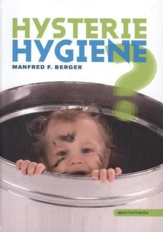 Hysterie Hygiene?