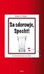 Sa sdorowje, Specht!