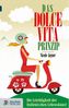 Das Dolce Vita-Prinzip