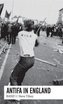 Antifa in England. Bd.1