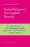 Louise Bourgeois: Moi, Eugénie Grandet