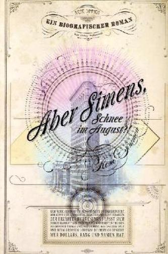 Aber Simens, Schnee im August?