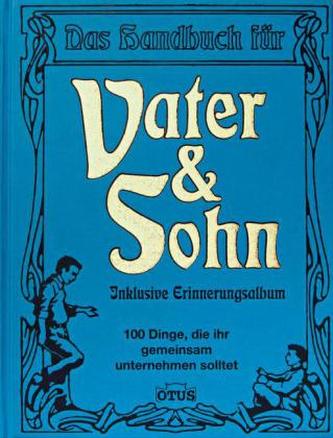 Das Handbuch für Vater & Sohn
