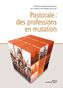 Pastorale - des professions en mutation