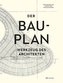 Der Bauplan