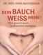Dein Bauch weiss mehr!