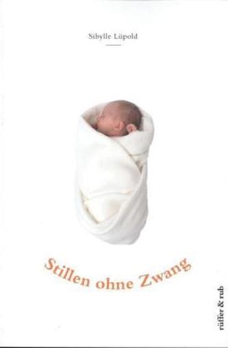 Stillen ohne Zwang