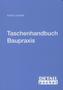 Taschenhandbuch Baupraxis