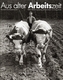 Aus alter Arbeitszeit