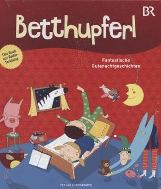 BETTHUPFERL - Fantastische Gutenachtgeschichten