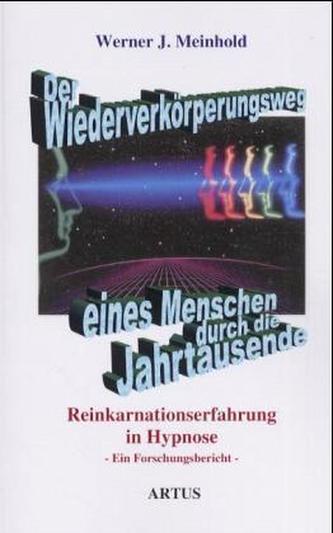 Der Wiederverkörperungsweg eines Menschen durch die Jahrtausende