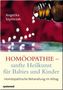 Homöopathie - sanfte Heilkunst für Babys und Kinder