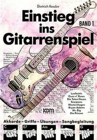 Einstieg ins Gitarrenspiel. Bd.1