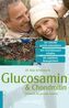 Glucosamin und Chondroitin