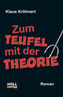 Zum Teufel mit der Theorie