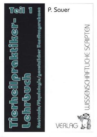 Tierheilpraktiker-Lehrbuch. Tl.1