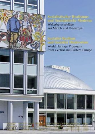 Sozialistischer Realismus und Sozialistische Moderne. Socialist Realism and Socialist Modernism