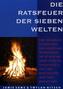 Die Ratsfeuer der sieben Welten